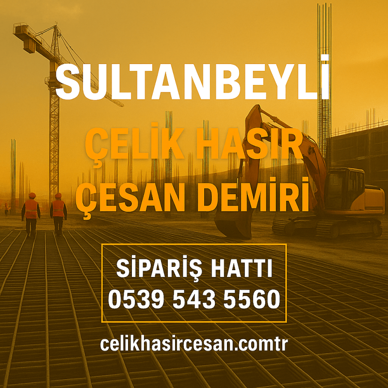 Sultanbeyli Çesan Çelik Hasır