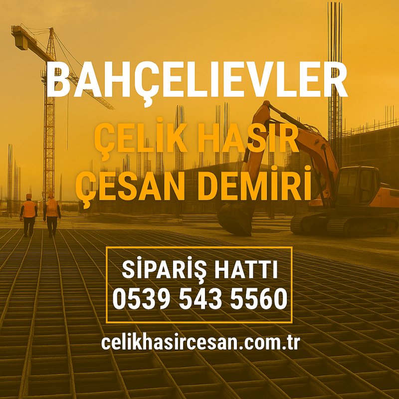 Bahçelievler Çesan Çelik Hasır